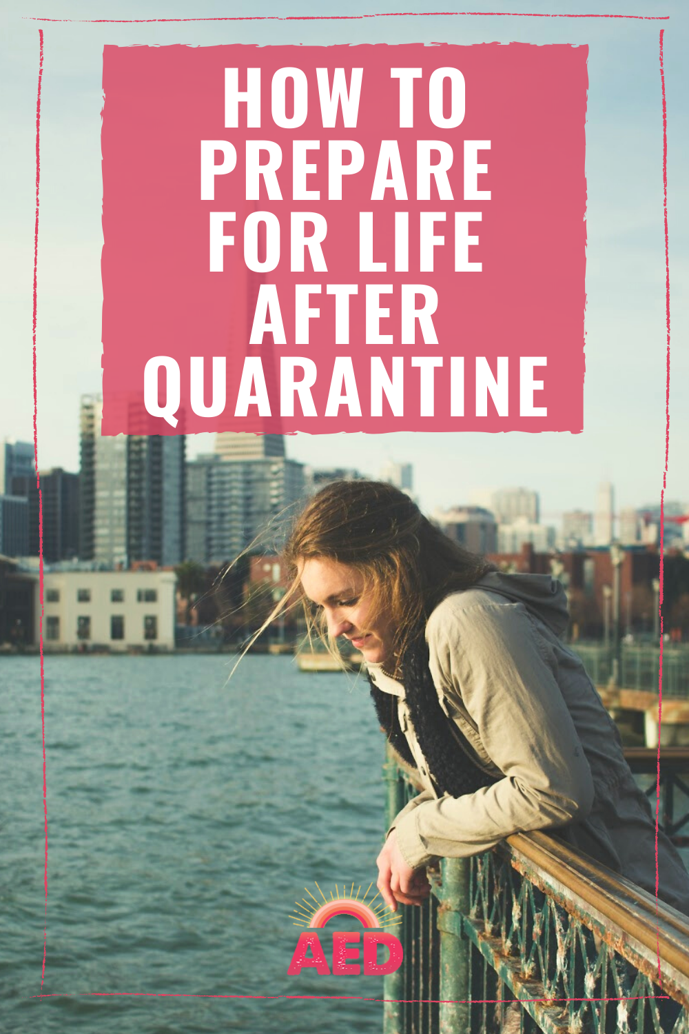 How to prepare for life after quarantine